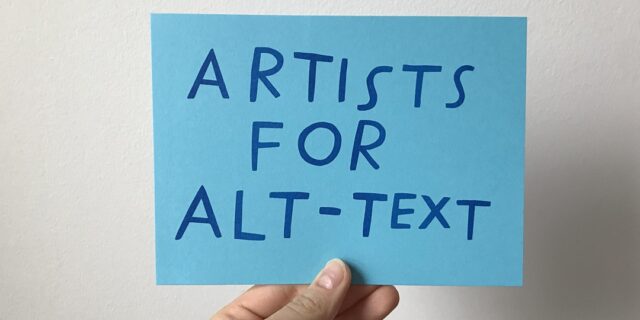 A blue postcard, uneven, handwritten capitals reading, “Artists for Alt-Text”